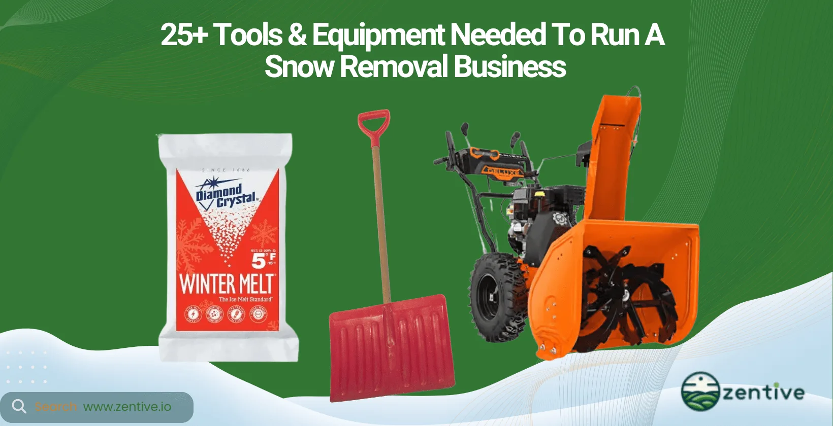 25+ Tools & Equipment Needed To Run A Snow Removal Business